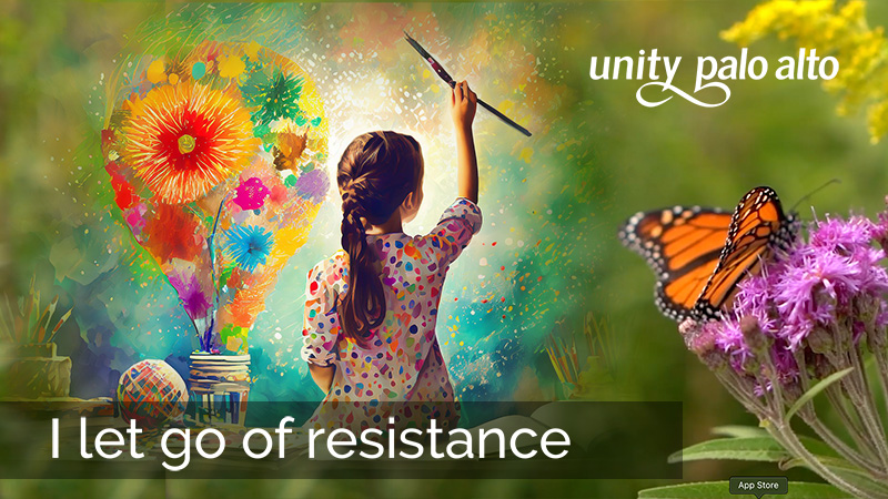 I Let Go of Resistance | 40 Days of Letting Go – Lent 2024