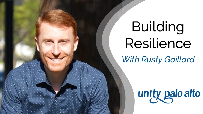Building Resiliencewith Rusty Gaillard