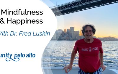 Mindfulness & Happiness with Dr. Fred Luskin