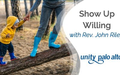 Show Up Willingwith Rev. John Riley