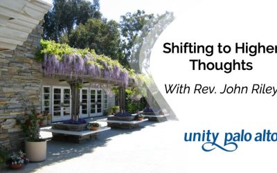 Shifting to Higher Thoughtswith Rev. John Riley