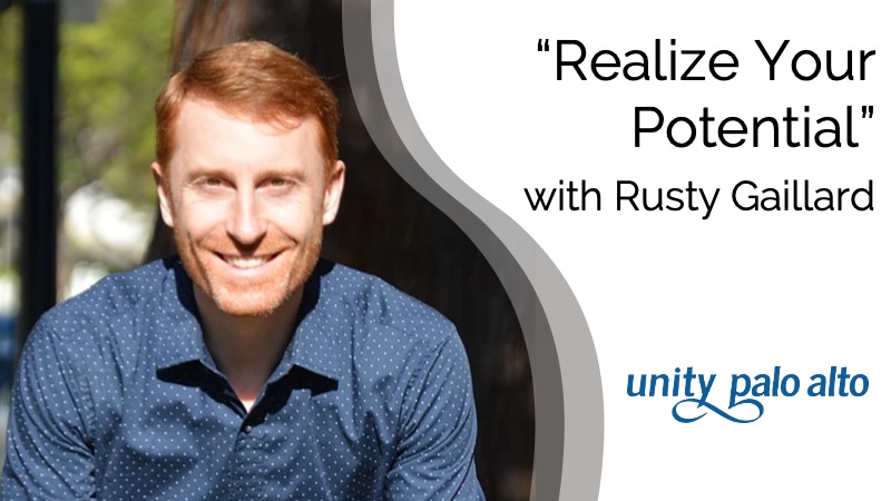 Realizing Your Potentialwith Rusty Gaillard