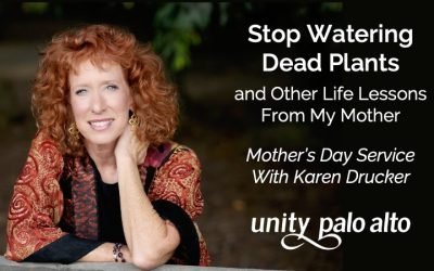 Stop Watering Dead Plants with Karen Drucker