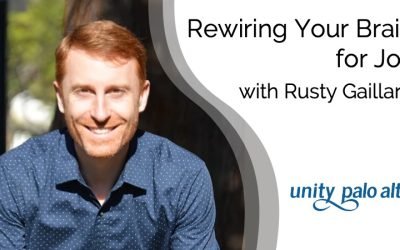 Rewiring Your Brain for Joywith Rusty Gaillard