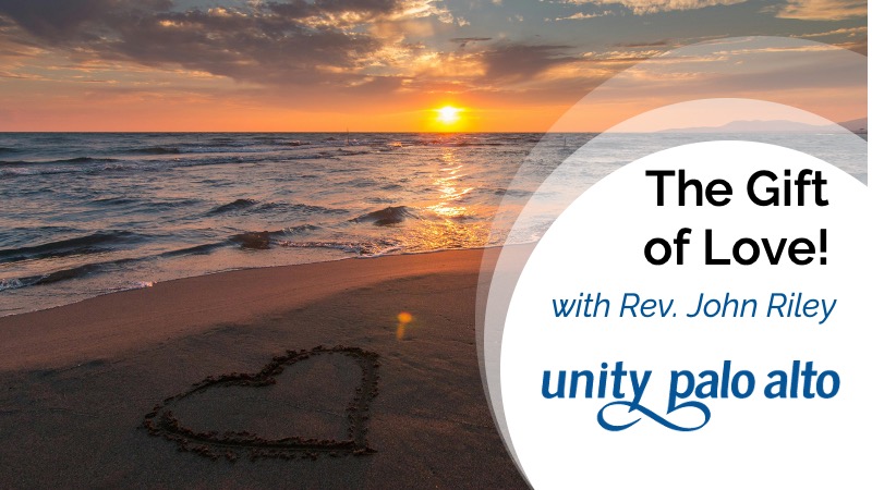 The Gift of Lovewith Rev. John Riley