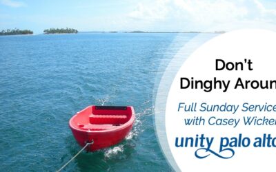 Don’t Dinghy Aroundwith Casey Wicker