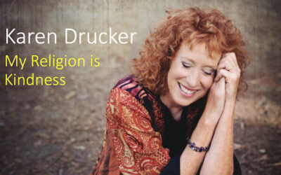 My Religion Is Kindnesswith Karen Drucker