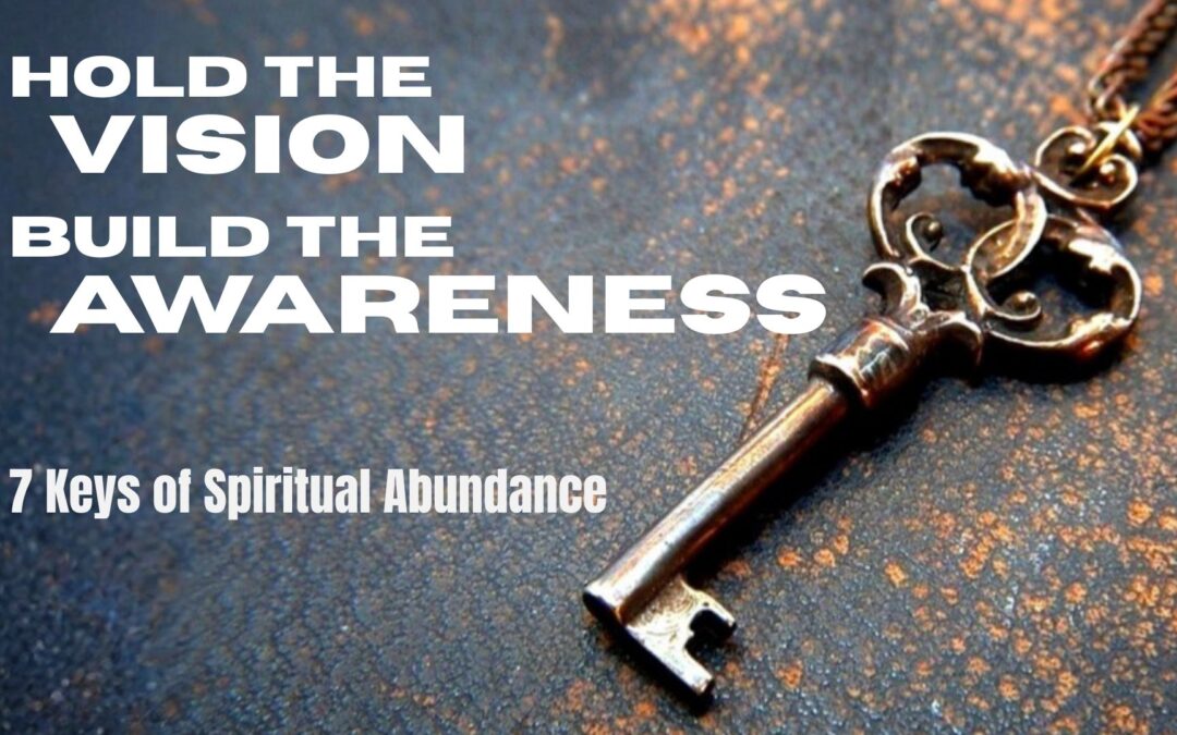 Hold the Vision, Build the Awareness – Part 2 with Rev. John Riley