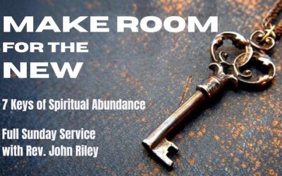 Make Room for the NewPart 3 with Rev. John Riley