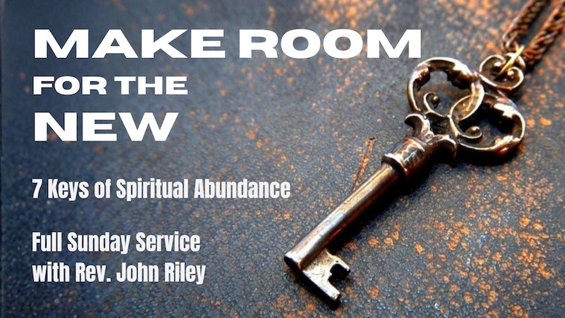 Make Room for the NewPart 3 with Rev. John Riley