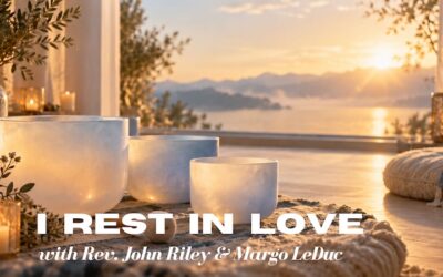 I Rest In Lovewith Rev. John Riley & Margo LeDuc