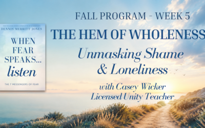 The Hem of Wholeness: Unmasking Shame & Lonelinesswith Casey Wicker, LUT