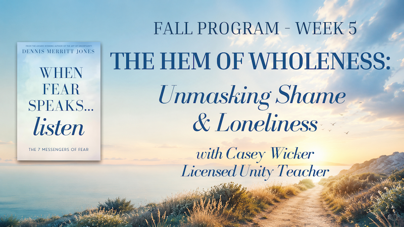 The Hem of Wholeness: Unmasking Shame & Lonlinesswith Casey Wicker, LUT
