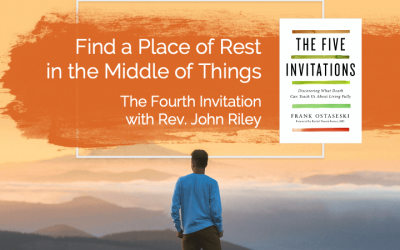 Find a Place of Rest in the Middle of Thingswith Rev. John Riley