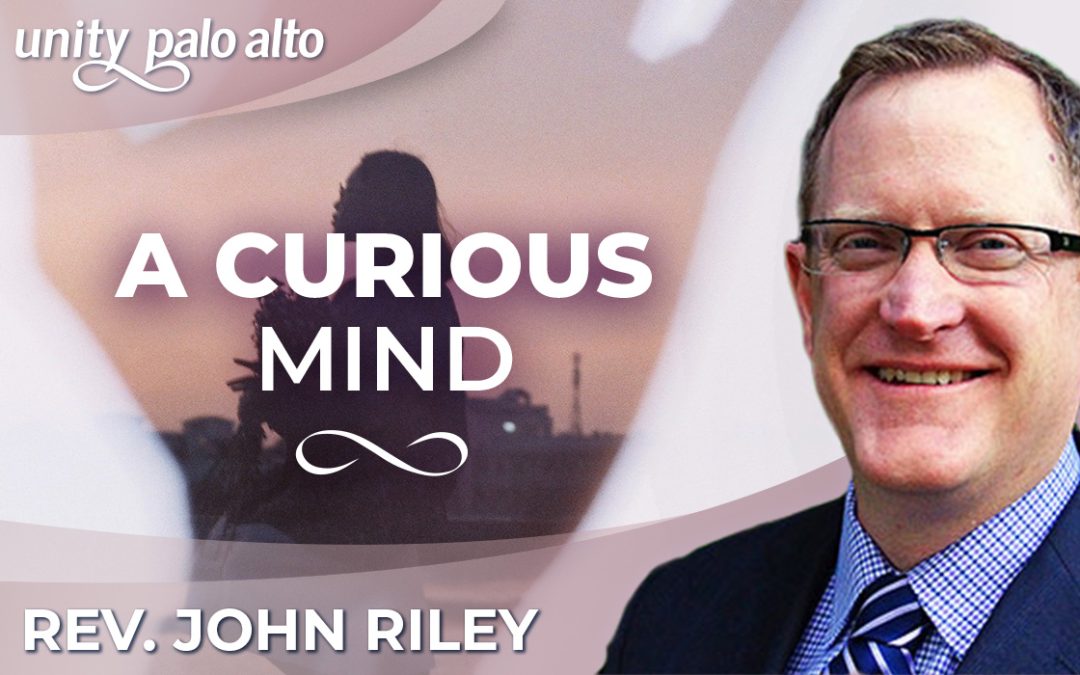 A Curious Mind | Rev. John Riley