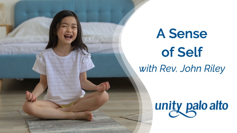 A Sense of Selfwith Rev. John Riley