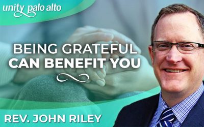 Being Grateful Can Benefit You | Rev. John Riley