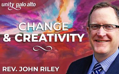 Change & Creativity | Rev. John Riley