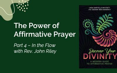 The Power of Affirmative PrayerPart 4 with Rev. John Riley