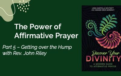 The Power of Affirmative PrayerPart 5 with Rev. John Riley