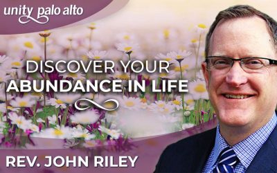 Discover Your Abundance in Life | Rev. John Riley