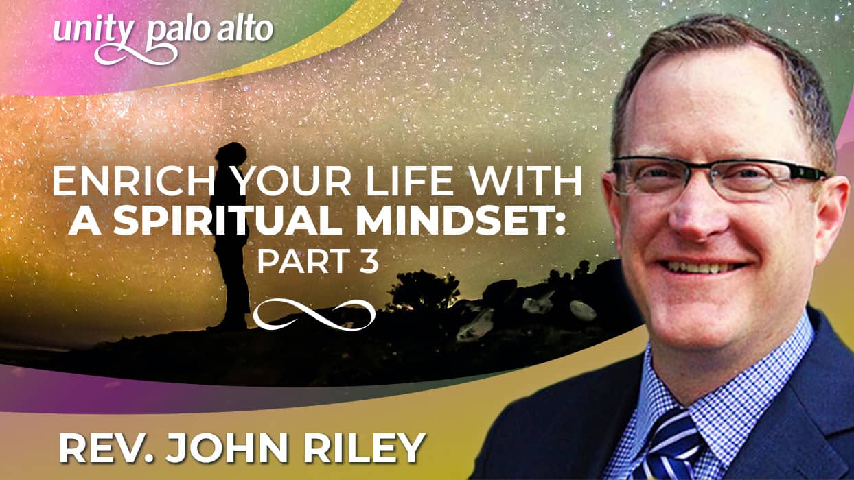 Enrich Your Life With a Spiritual Mindset Part 3