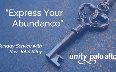 “Express Your Abundance”with Rev. John Riley