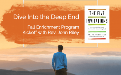 Dive Into the Deep Endwith Rev. John Riley