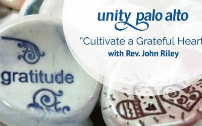 Cultivate a Grateful Heartwith Rev. John Riley