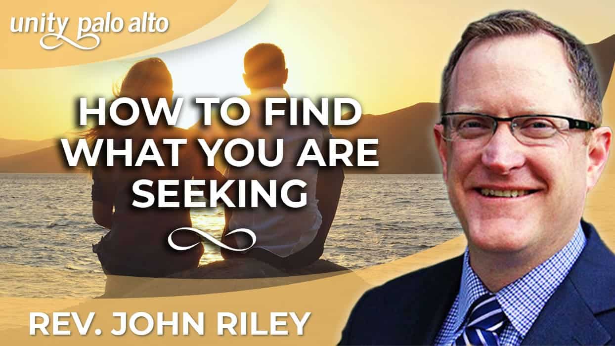 How to Find What You Are Seeking
