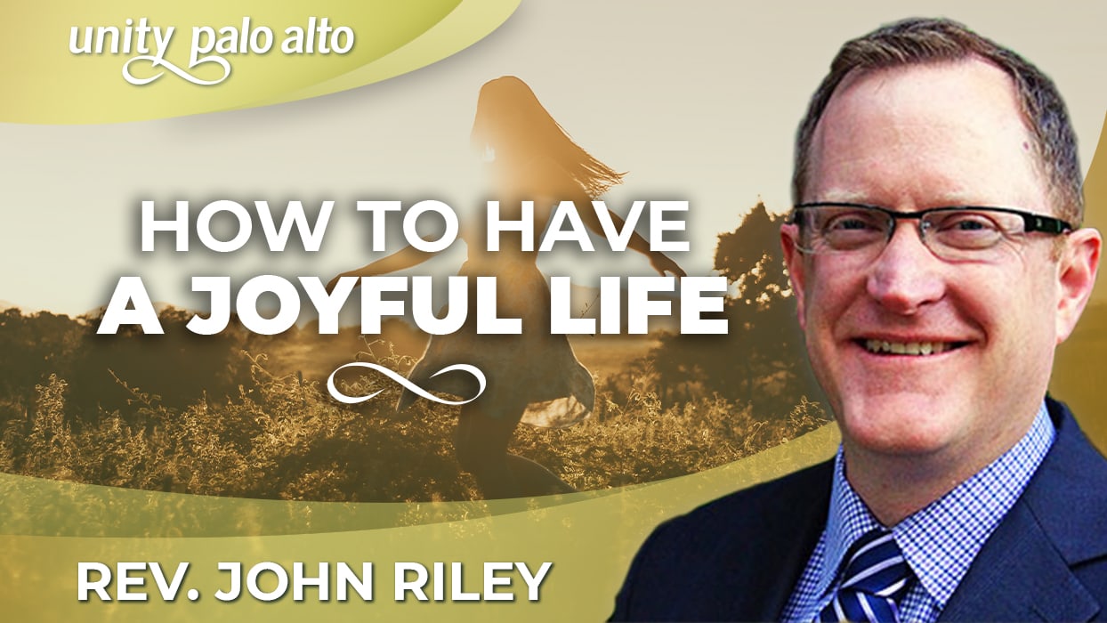 How to Have a Joyful Life