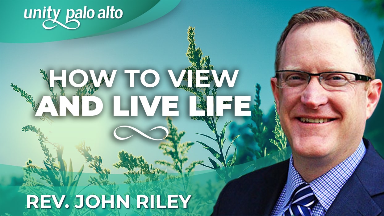 How to View and Live Life