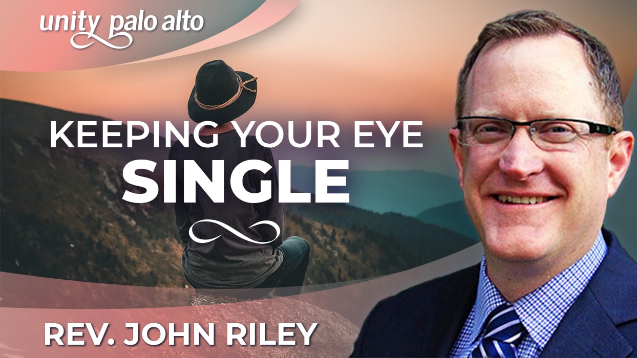 Keeping Your Eye Single