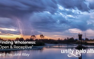 Finding Wholeness: Open & Receptivewith Rev. John Riley