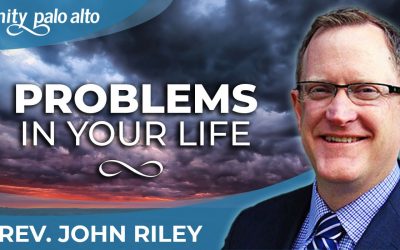 Problems in Your Life | Rev. John Riley