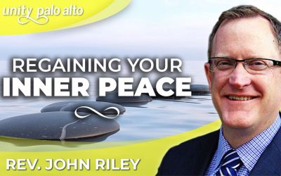 Regaining Your Inner Peace | Rev. John Riley