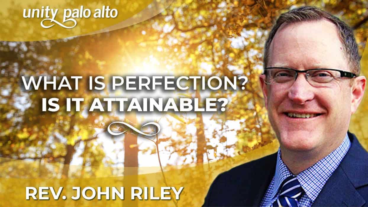 What is Perfection? Is It Attainable?