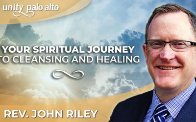Your Spiritual Journey to Cleansing and Healing | Rev. John Riley